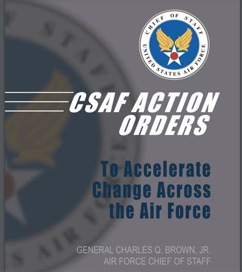 Action Order A emphasizes the Air Forces mission to recruit, access, educate, train, experience, develop, and retain Airmen. . Csaf action orders